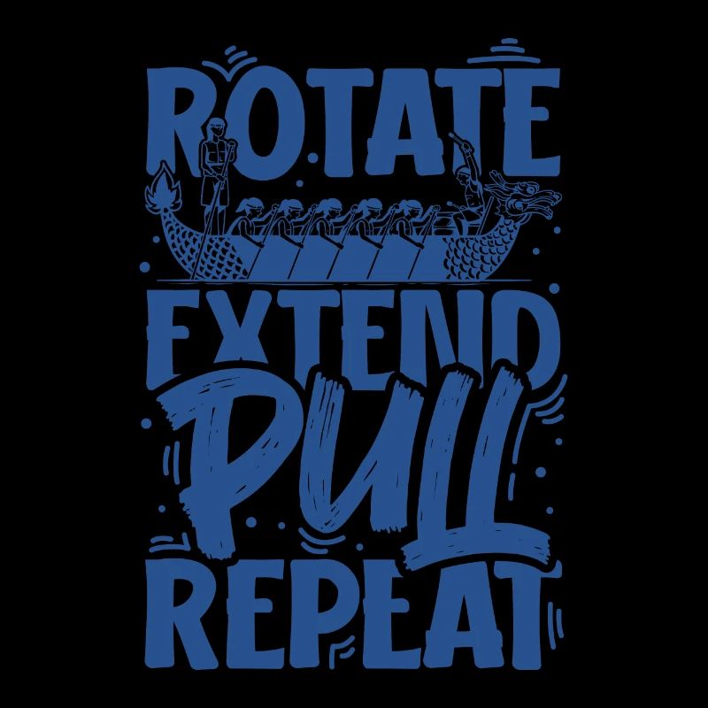 Rotate Extend Pull Repeat - Drachenboot