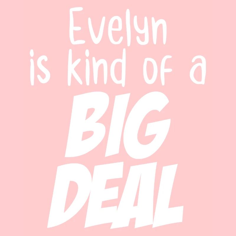 Evelyn est un peu une grosse affaire