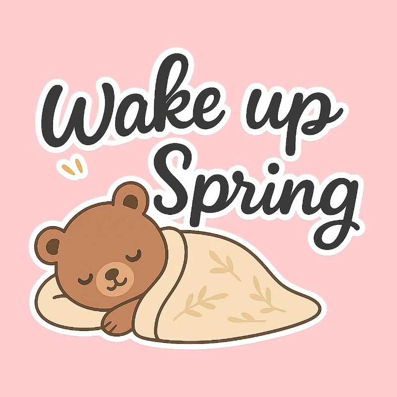 Wake up Spring – Cute Sleeping Bear Design