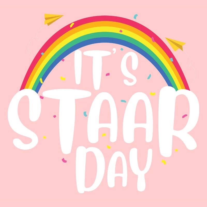Its Staar Day Motivational Testing Day Test Day