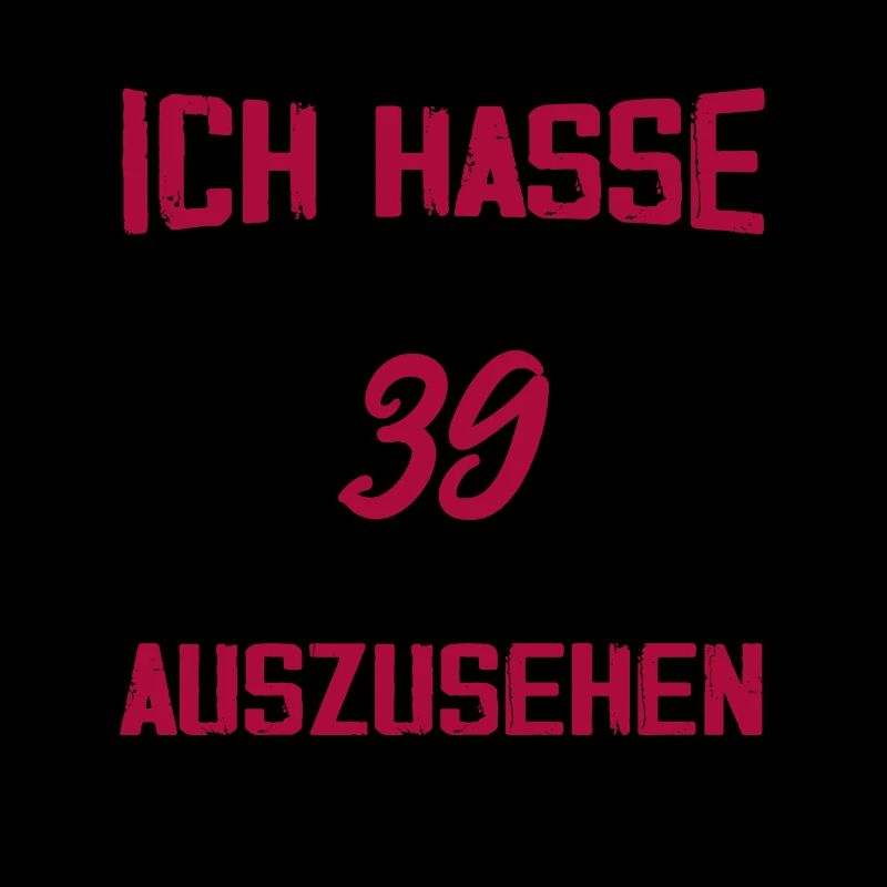 Ich hasse es mit 39 Geburtstag Gut Aussehen