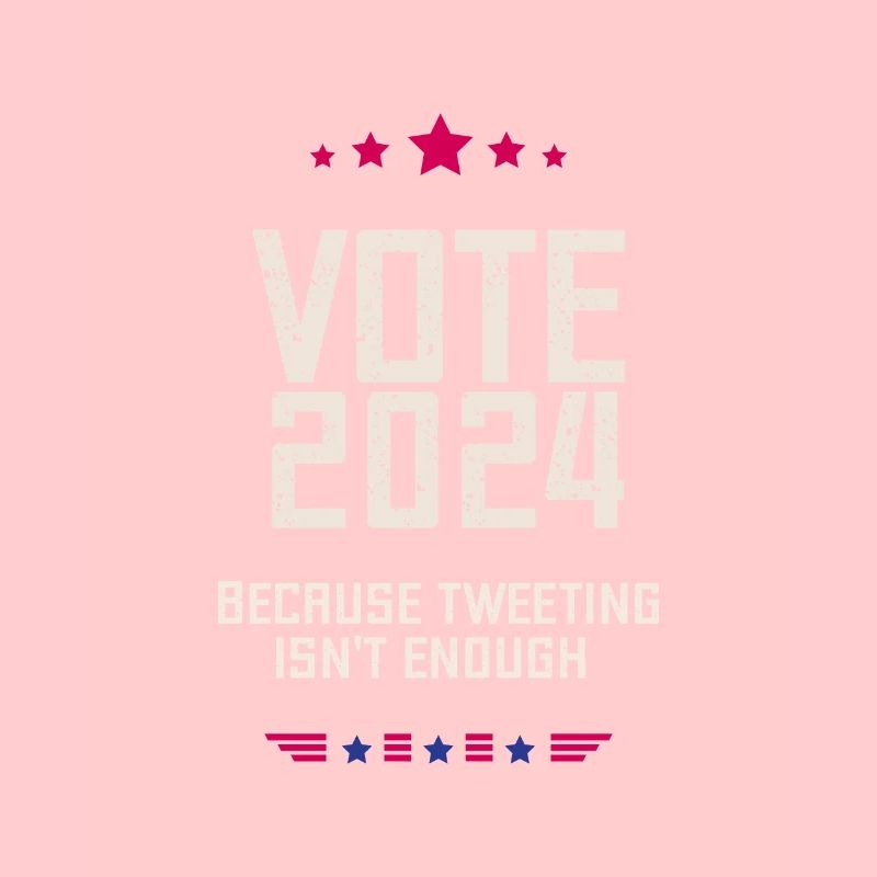 VOTEZ 2024, parce que tweeter ne suffit pas