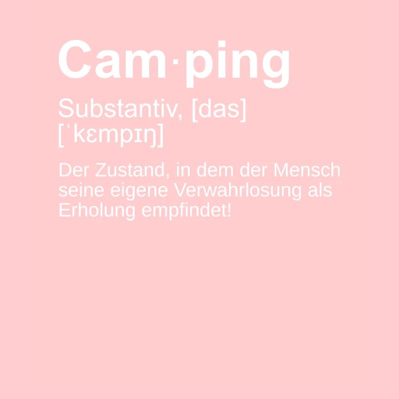 Tolles Camping Design - Geschenkidee - Definition