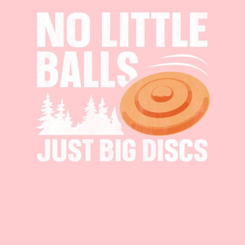 No Little Balls Just Big Discs Fun Disc Golf