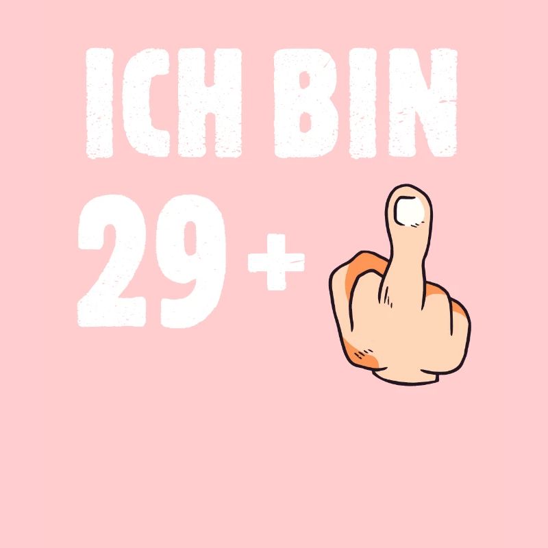 Ich bin 29 plus eins
