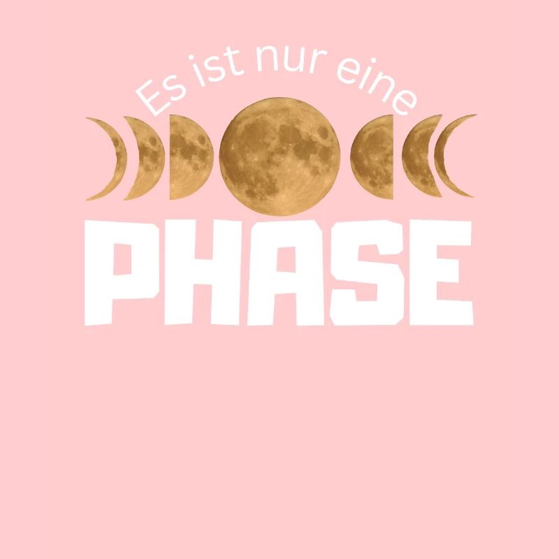 It's Just One Phase - Moon Phases Design