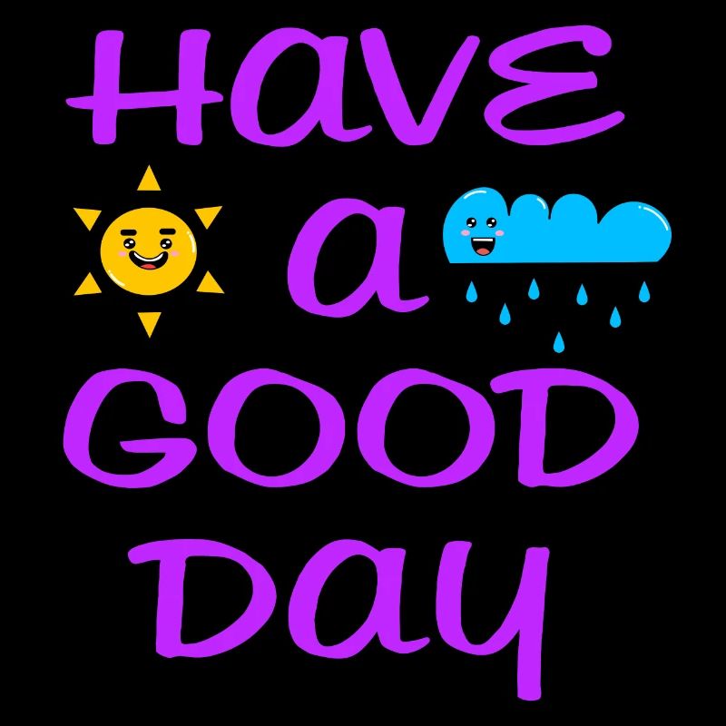 have a good day