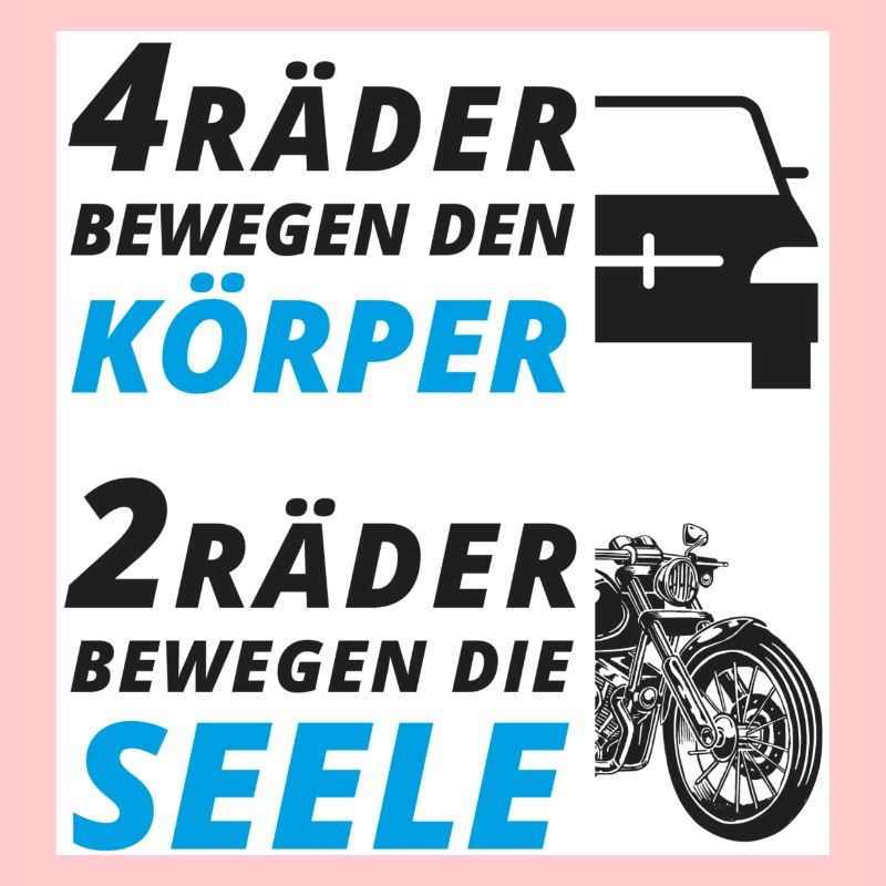 Motorradfahrer Spruch "2 Räder bewegen die Seele"