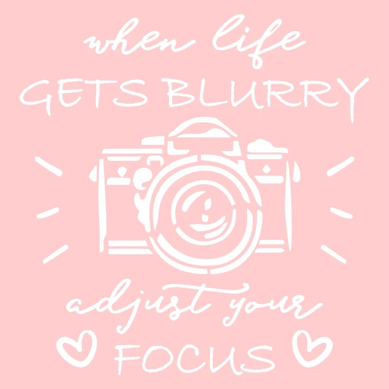 When Life Gets Blurry Adjust Your Focus Camera
