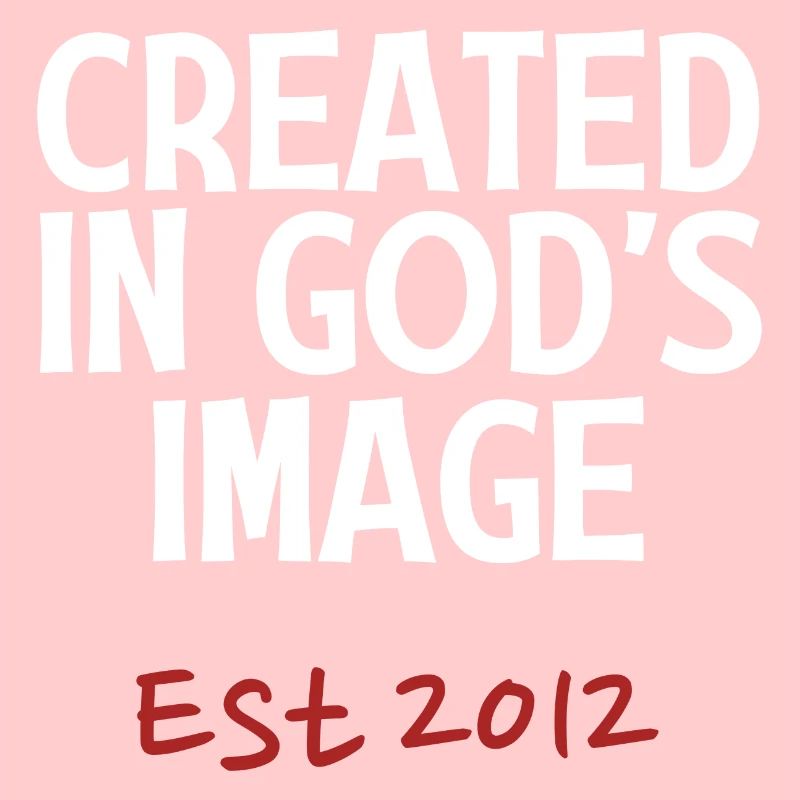 Created in God's Image Est 2012