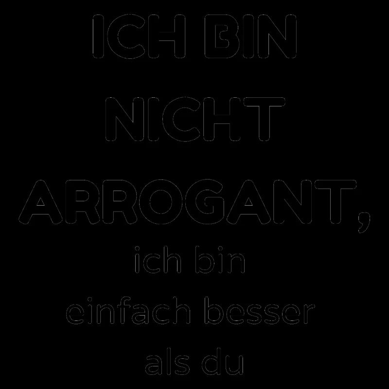 Arrogant