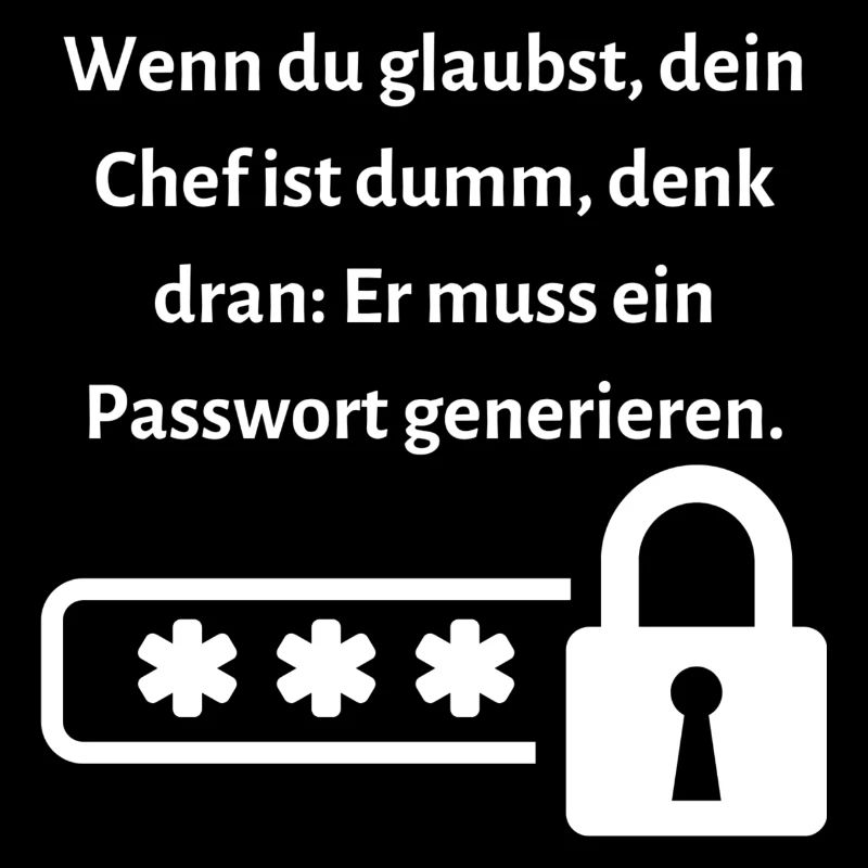 Wenn du glaubst dein Chef ist dumm...