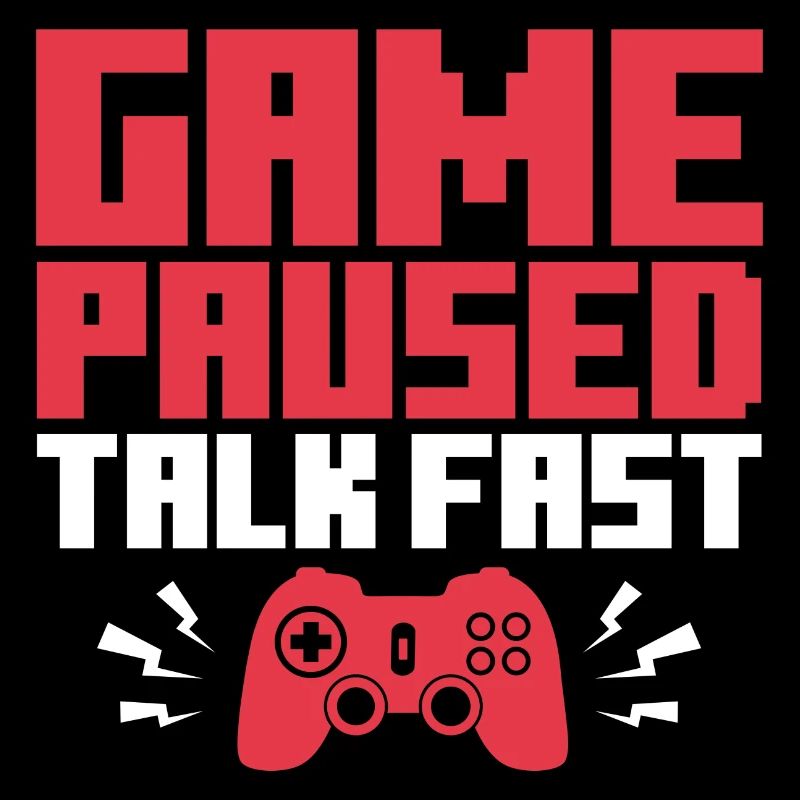 Game Paused Talk Fast