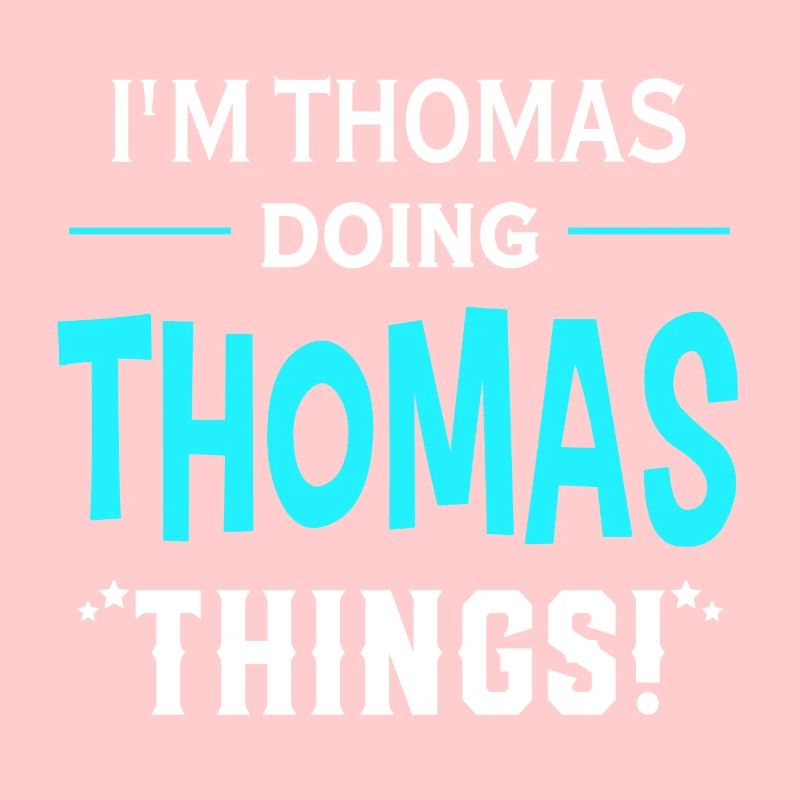 I Am Thomas Doing Thomas Things Geschenk Lustiges