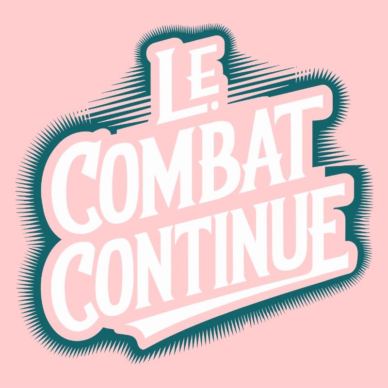 Le combat continue