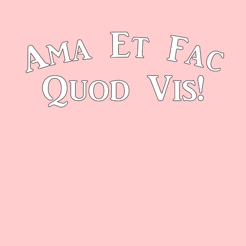 Ama et fac quod vis! - Liebe und tu, was du willst