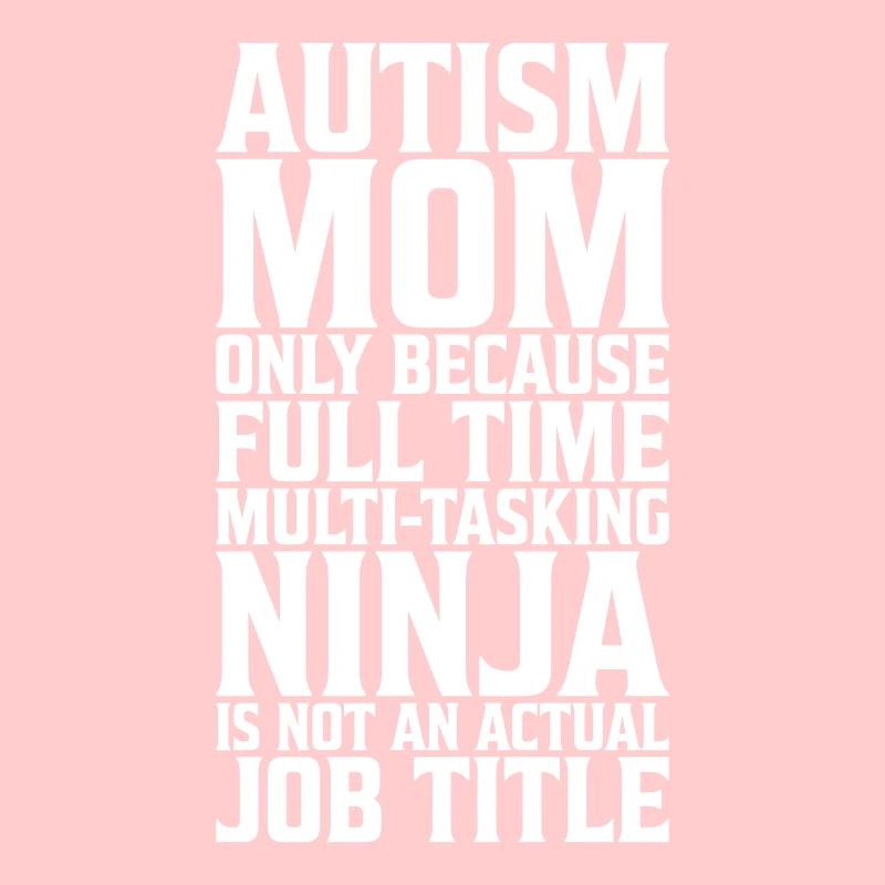 Autisme Moeder Voltijd Multi-tasting Ninja Awareness