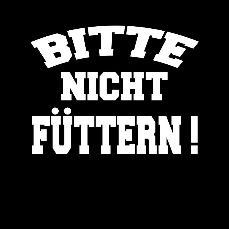Bitte nicht füttern