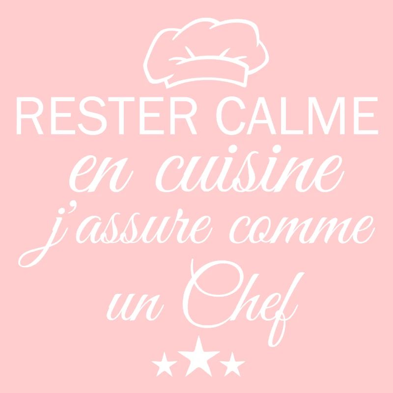 Rester Calme en cuisine j'assure comme un Chef
