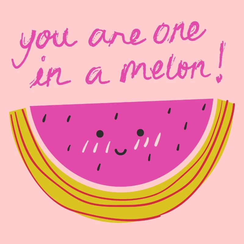 Du bist eins in einer Melone! Zitat Humor Geschenk