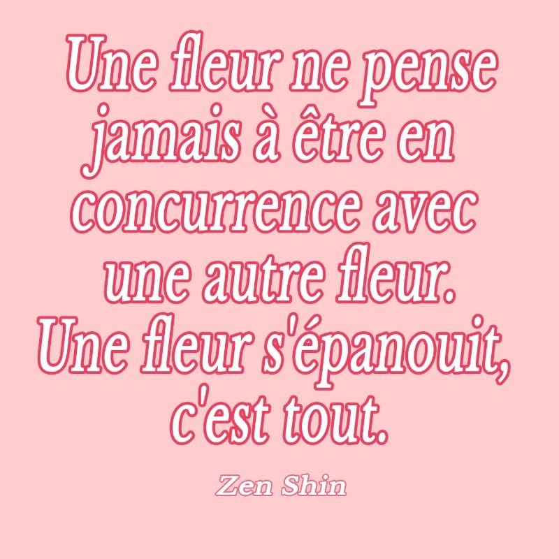 citation epanouissement fleur concurrence zen rose