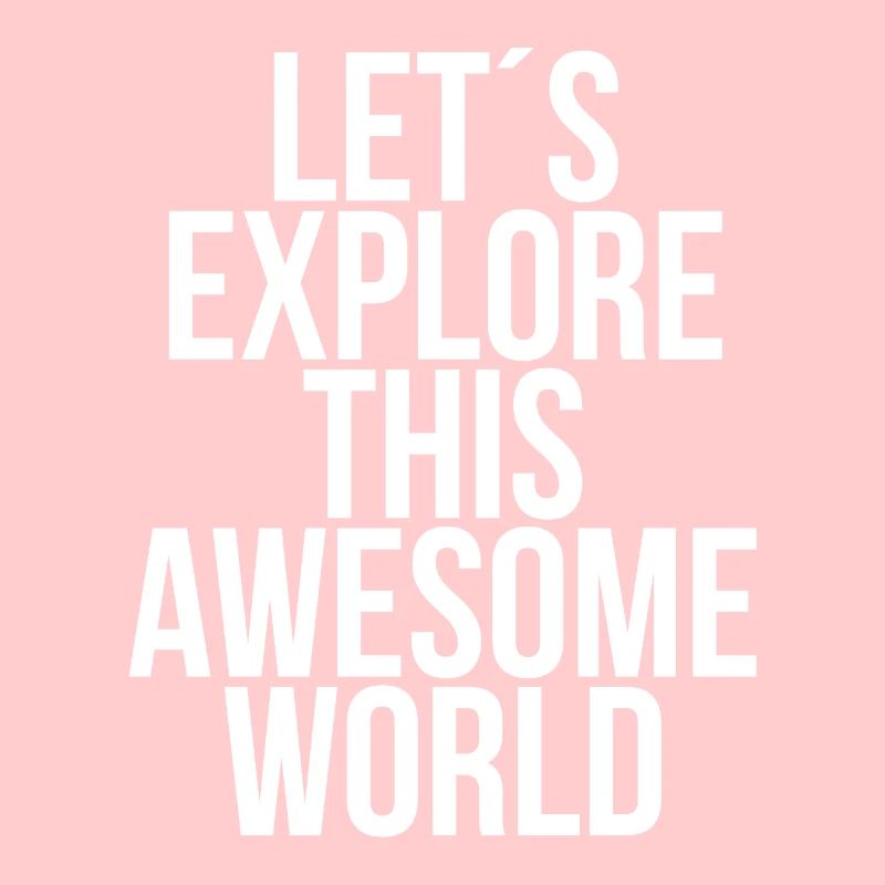 Lets explore this awesome world