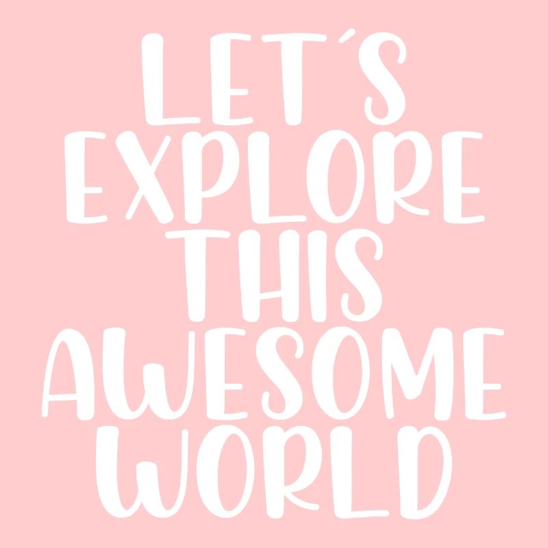 Lets explore this awesome world