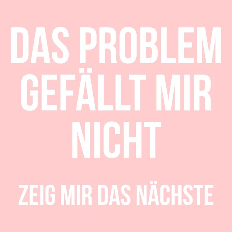 Das Problem gefällt mir nicht zeig mir das nächste