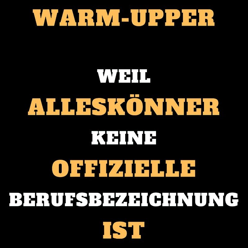 Tshirt Warm-Upper Alleskönner Beruf Geschenk