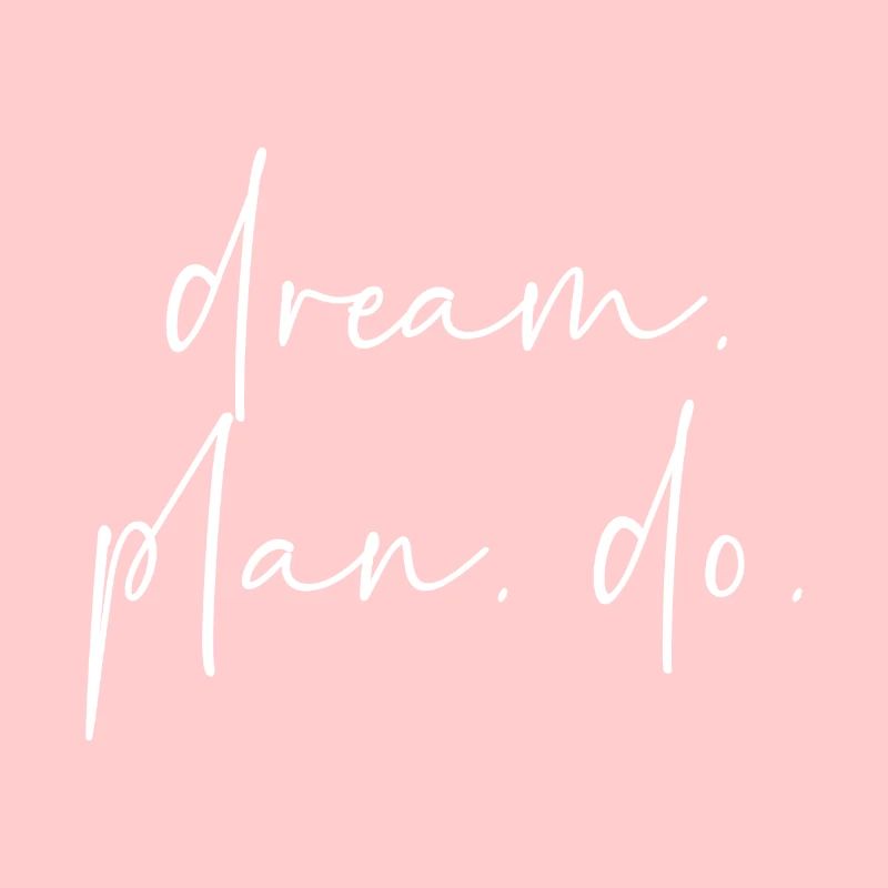 Dream Plan Do