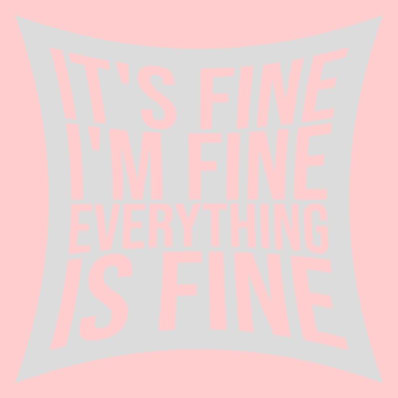everything is fine quote