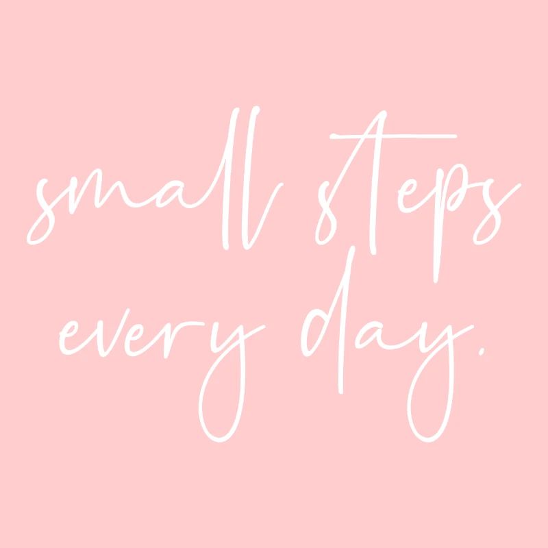 Small steps every day