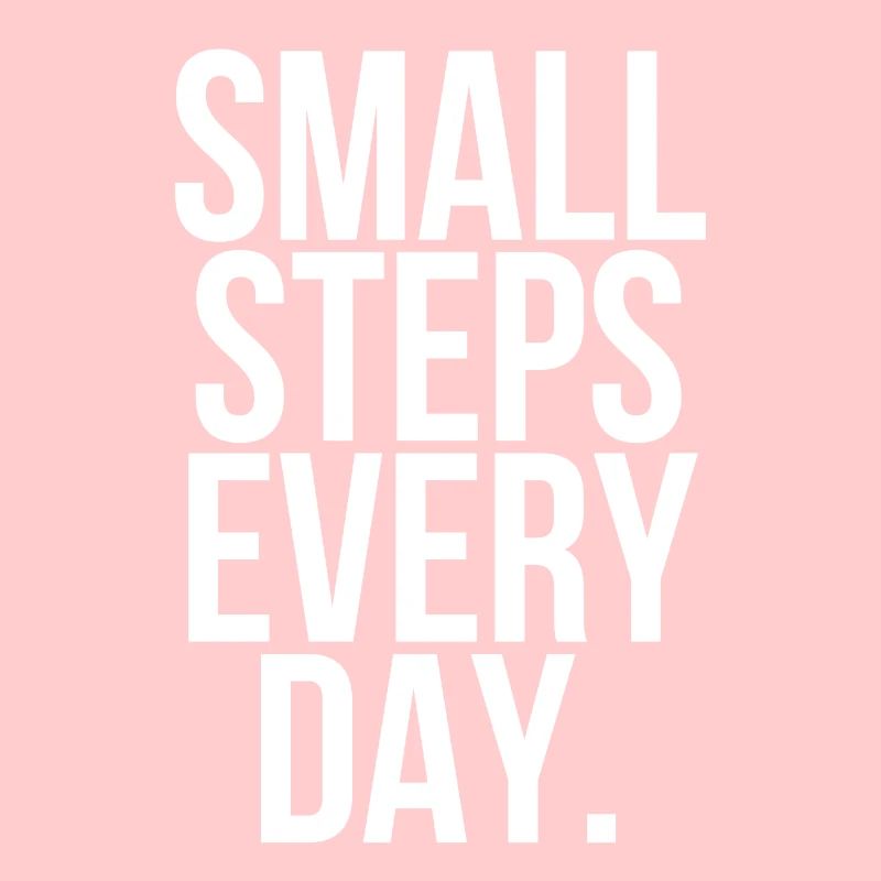 Small steps every day