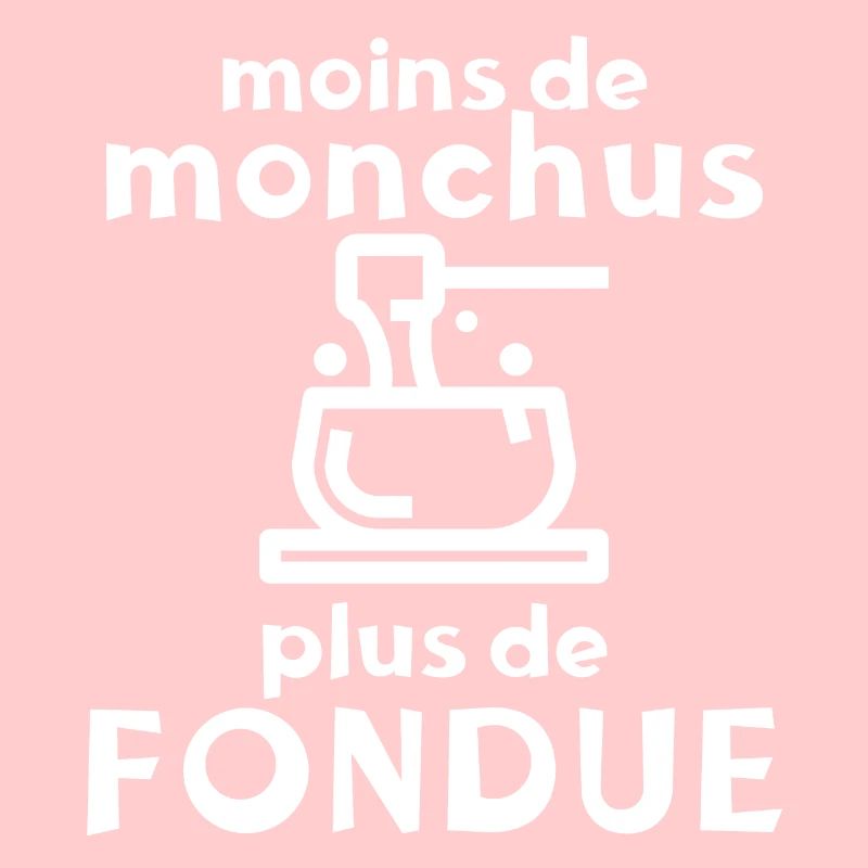Moins de Monchus plus de fondue Idée originale