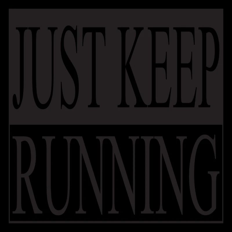 Just Keep Running