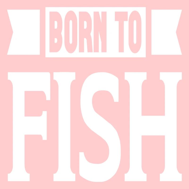 Born To Fish