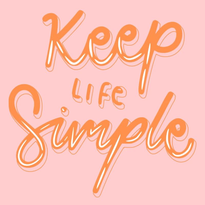 keep life simple