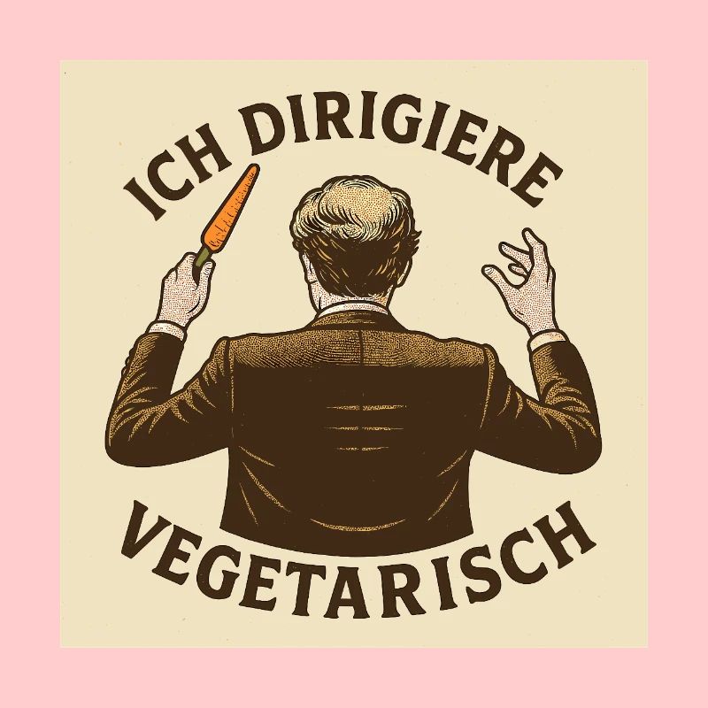Dirigent Ich dirigiere vegetarisch