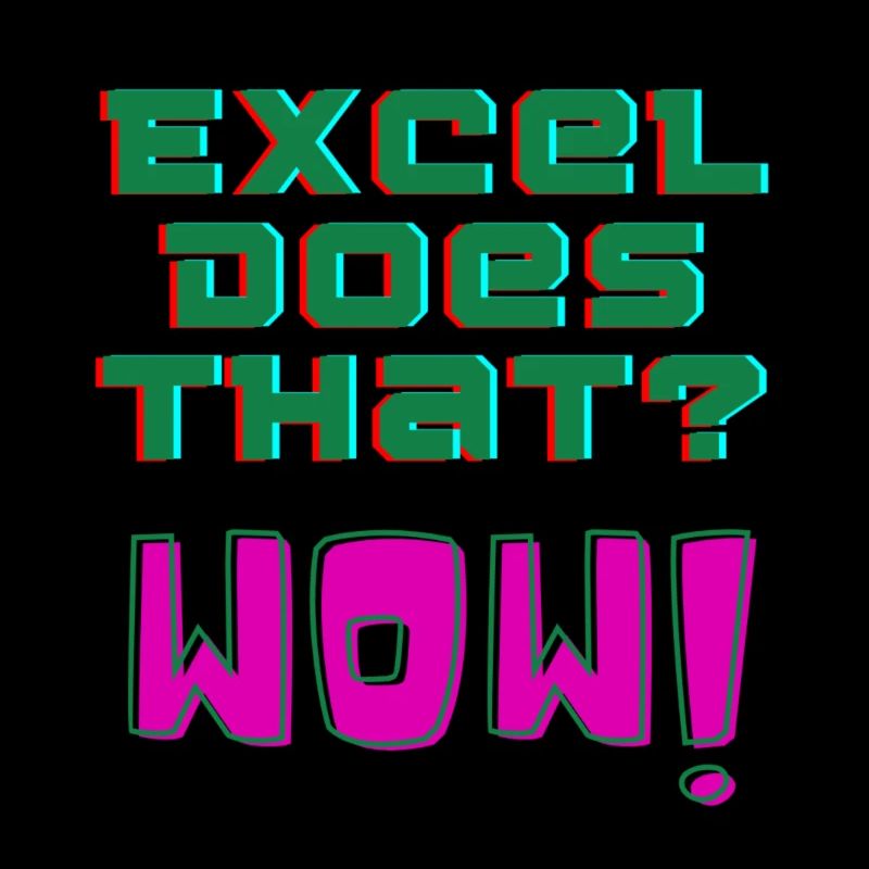 Excel does that? WOW!