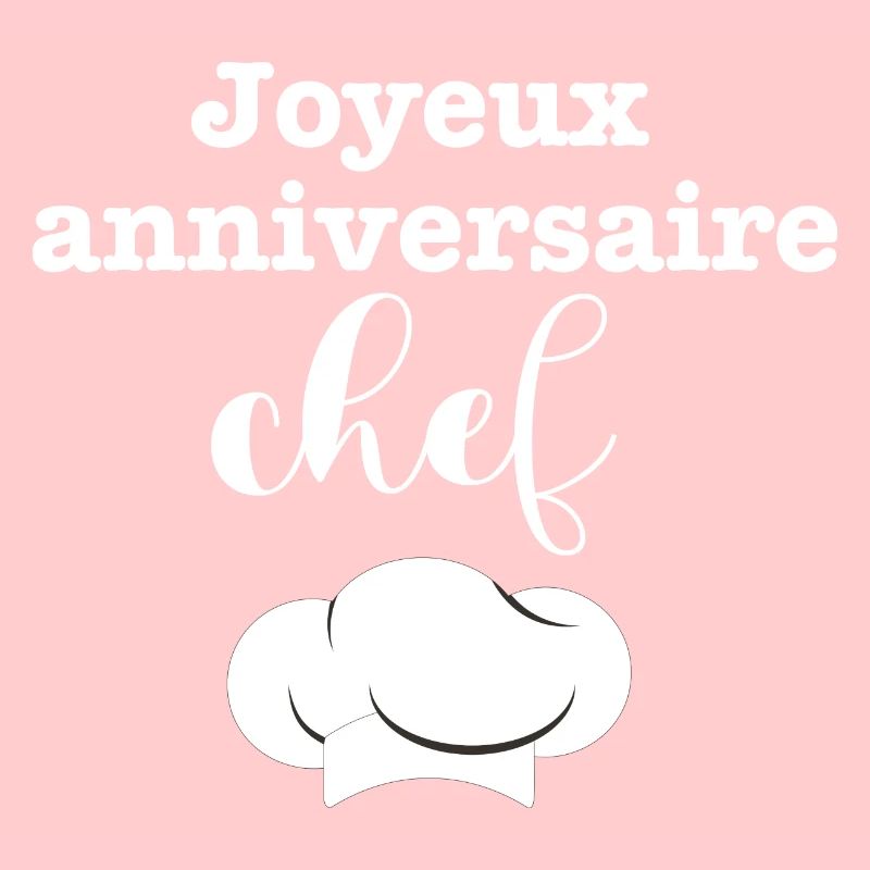Joyeux anniversaire chef