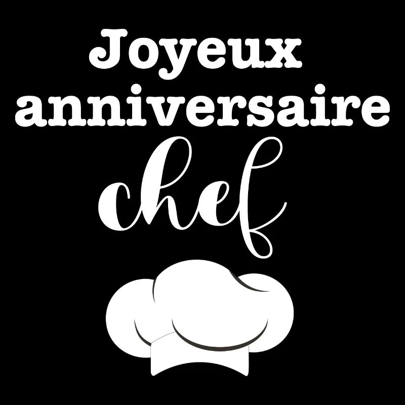 Joyeux anniversaire chef