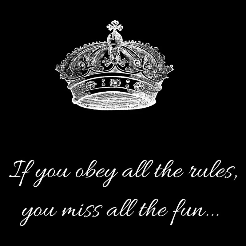 If you obey all the rules
