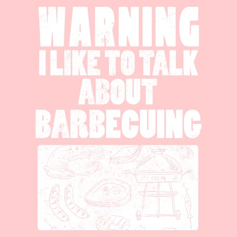Warning I Like To Talk About Barbecuing BBQ Fan
