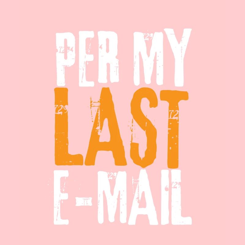 Bureau sarcastique - Par mon dernier e-mail