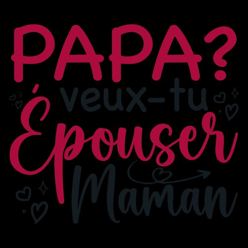 Papa veux tu épouser maman - demande mariage
