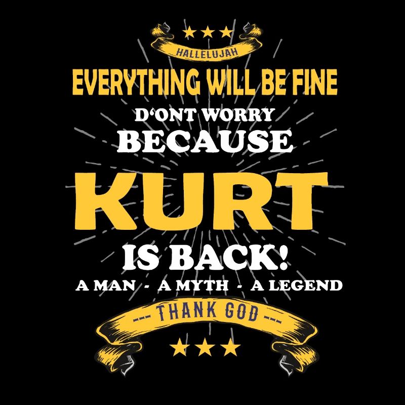 Everything will be fine Kurt Is back