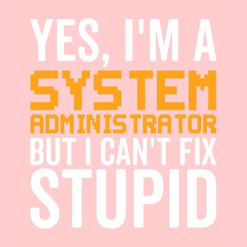 Stupid - Administrateur système