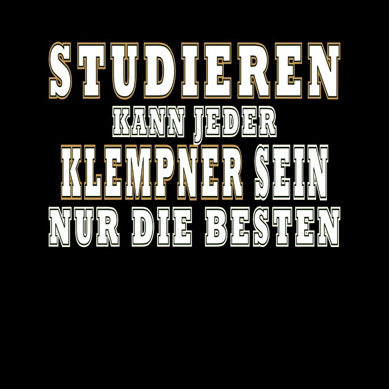 Klempner Studiere kann jeder