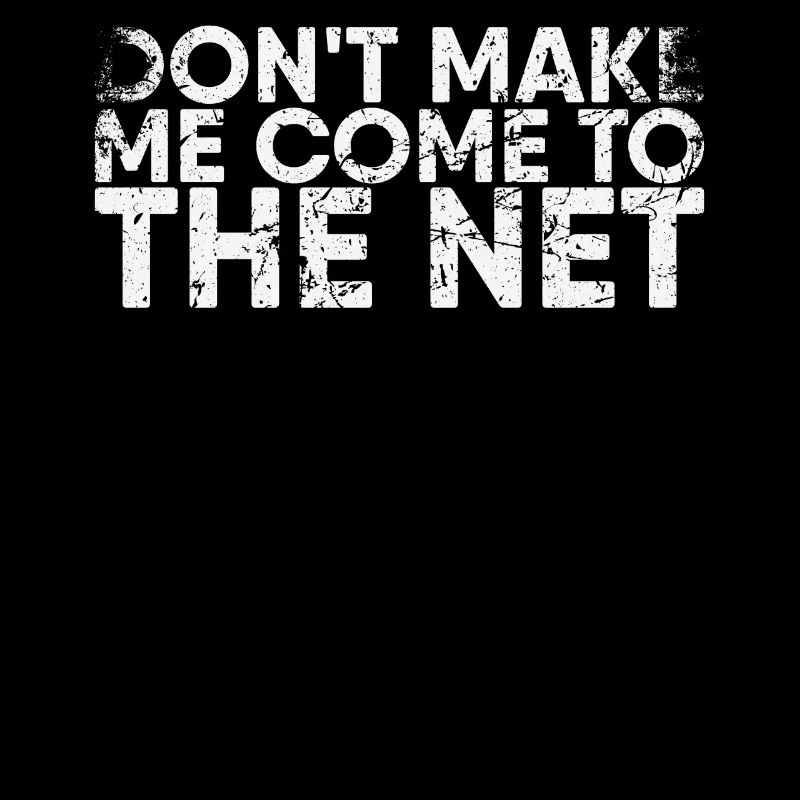 Don't Let Me Get Into the Net For Badminton
