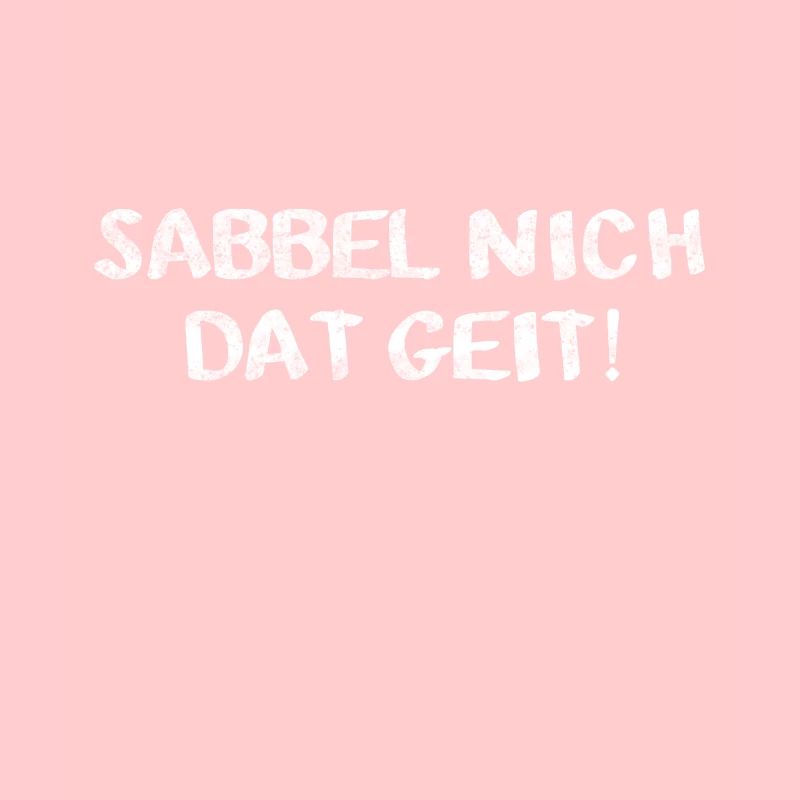 Sabbel nich', dat geit!